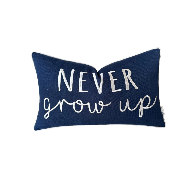Never Grow Up Pillow